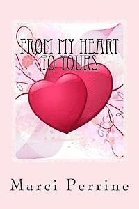 bokomslag From My Heart To Yours: A Collection of Devotions, Poems, and Short Stories