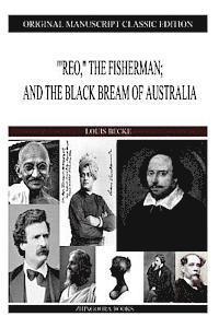bokomslag ''Reo,' The Fisherman; And The Black Bream Of Australia
