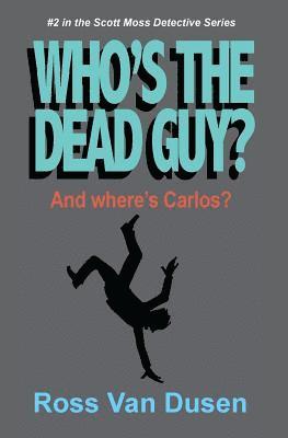 bokomslag Who's The Dead Guy?