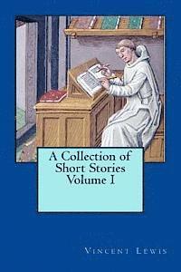 Vincent P. Lewis - A Collection of Short Stories Volume I, Häftad