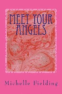 bokomslag Meet your Angels: You may not believe in Angels but they believe in You