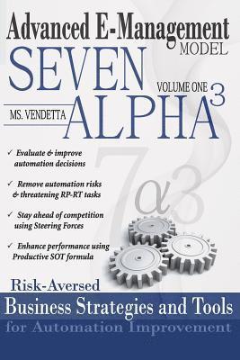 7 Alpha3 Automation Management Model: Risk-Aversed Business Stategies and Tools for Automation Improvement 1
