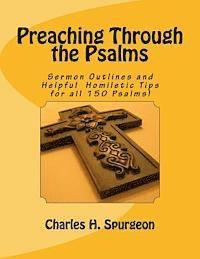 bokomslag Preaching Through the Psalms: Sermon Outlines and Helpful Homiletic Tips for all 150 Psalms!