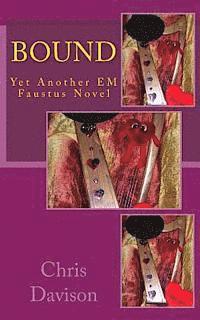 bokomslag Bound: Yet Another EM Faustus Novel