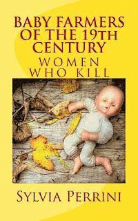bokomslag BABY FARMERS OF THE 19th CENTURY: Women Who Kill