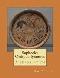 Dw Myatt - Sophocles - Oedipus Tyrannus: A Translation, Häftad