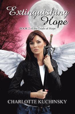 Extinguishing Hope: Book 2 of the Trials of Hope 1