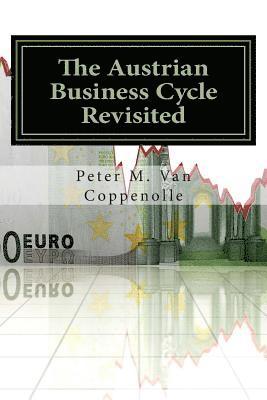 Peter M Van Coppenolle, Peter M. Van Coppenolle - Austrian Business Cycle Revisited, Häftad