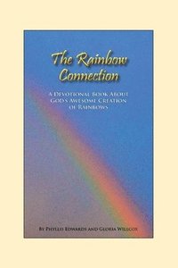 bokomslag The Rainbow Connection: Meditations on Rainbows