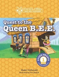 bokomslag The B.E.E. Kids': Quest to the Queen Bee