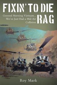bokomslag Fixin' to Die Rag: Gooood Morning Vietnam... We've Just Had a Mid-Air Collision