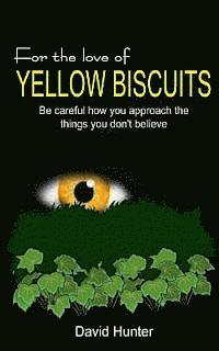 bokomslag For the Love of Yellow Biscuits