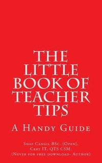 bokomslag The Little Book of Teacher Tips: A Handy Guide