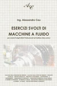 bokomslag Esercizi svolti di Macchine a Fluido: per studenti degli Istituti Professionali ad indirizzo Meccanico