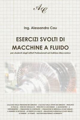 bokomslag Esercizi Svolti Di Macchine a Fluido: Per Studenti Degli Istituti Professionali Ad Indirizzo Meccanico