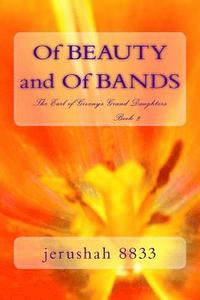 bokomslag Of BEAUTY and Of BANDS: The Earl of Giveny's Grand Daughters Book 2