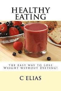 bokomslag Healthy Eating - the easy way to lose weight without dieting!