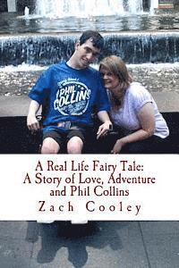 A Real Life Fairy Tale: A Story of Love, Adventure and Phil Collins 1