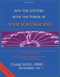 Win the Lottery with the power of your subconscious - Classic Lotto - OHIO - USA: How to achieve financial freedom and prosperity through the Pendelme 1