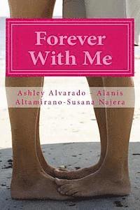 Alanis Altamirano, Susana Najera - Forever With Me: If I Gave You My Heart - Finally Found You - Tough Love, Häftad