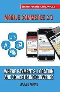 bokomslag Mobile Commerce 2.0: Where Payments, Location and Advertising Converge