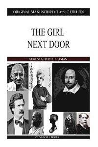 Augusta Huiell Seaman - The Girl Next Door, Häftad