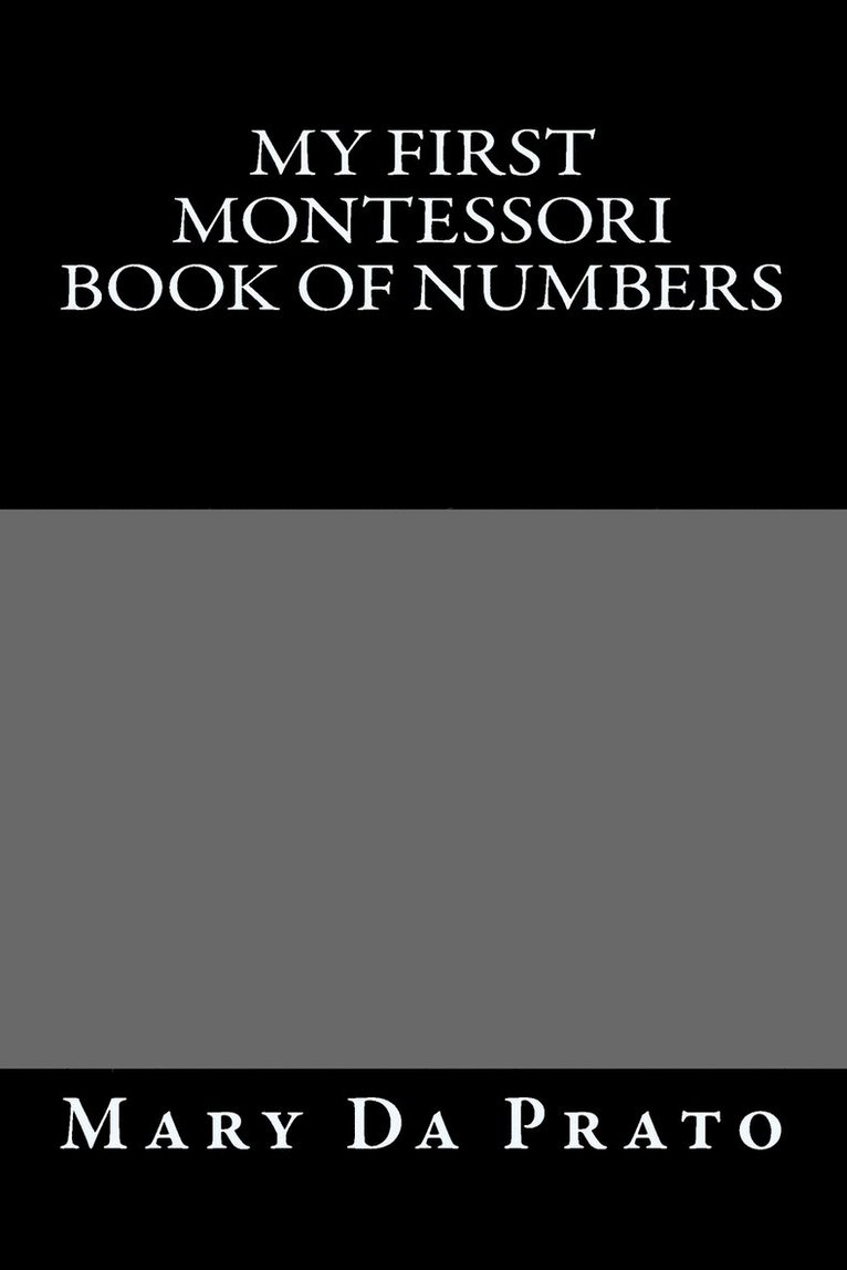 My First Montessori Book of Numbers 1