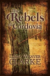 bokomslag The Rebels Of Cordovia