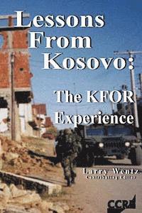 bokomslag Lessons From Kosovo: The KFOR Experience