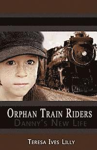 bokomslag Orphan Train Riders Danny's New Life