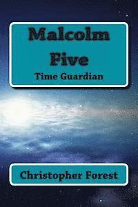 bokomslag Malcolm Five: Time Guardian