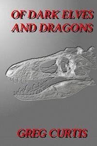 bokomslag Of Dark Elves And Dragons