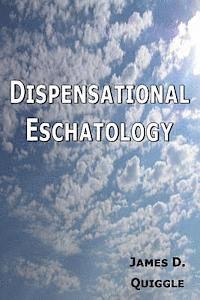 bokomslag Dispensational Eschatology: An Explanation and Defense of the Doctrine