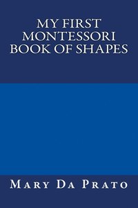 bokomslag My First Montessori Book of Shapes