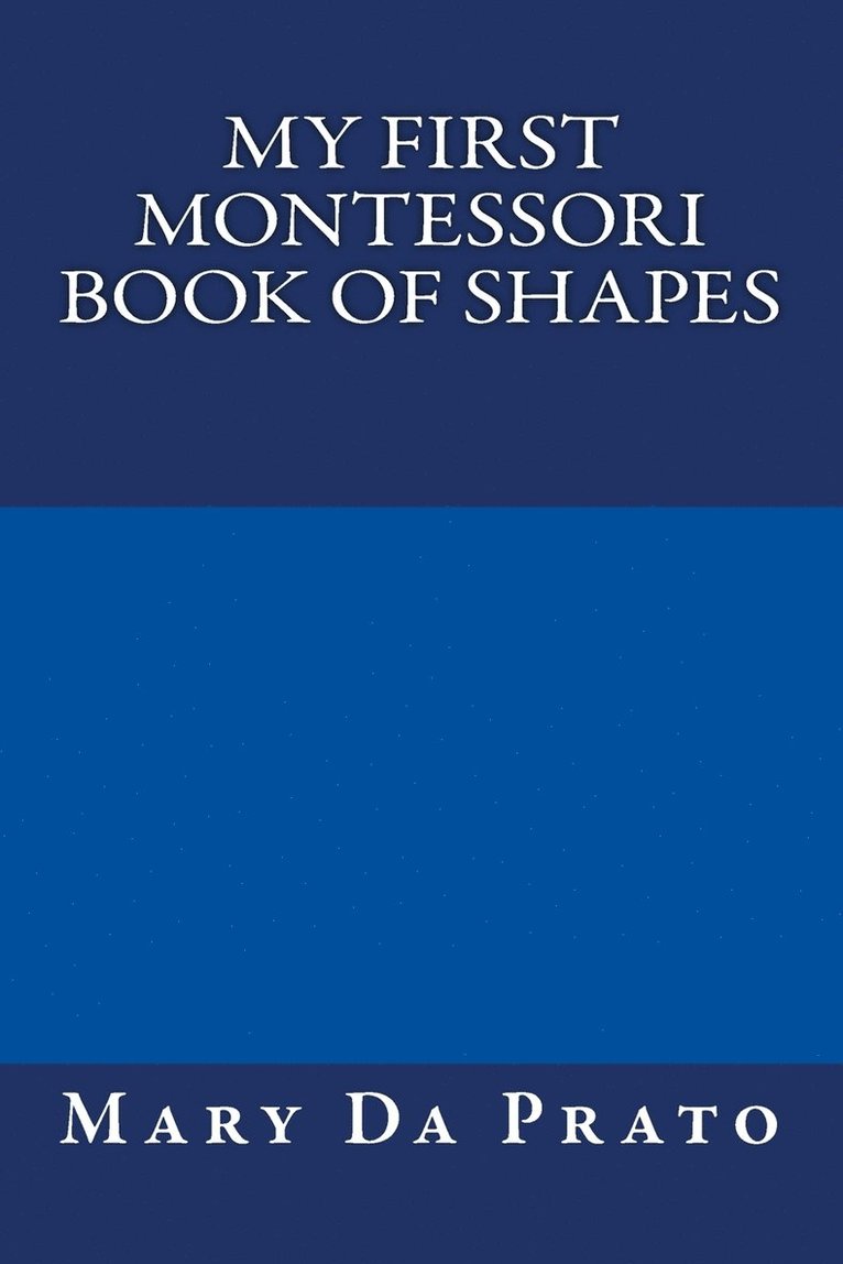 My First Montessori Book of Shapes 1
