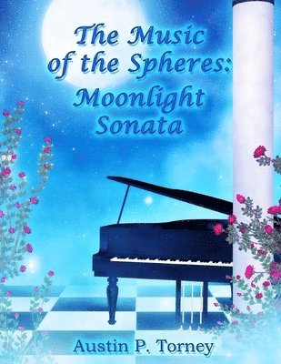 bokomslag The Music of the Spheres: Moonlight Sonata