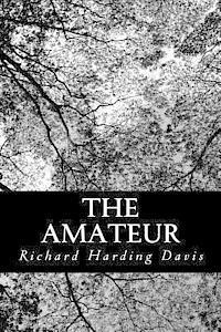 Richard Harding Davis - The Amateur, Häftad