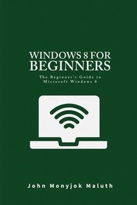 bokomslag Windows 8 For Beginners