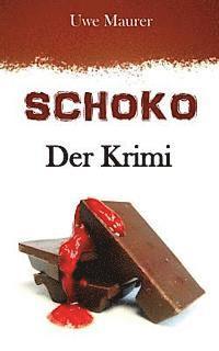 bokomslag SCHOKO - Der Krimi