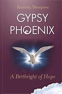 bokomslag Gypsy Phoenix: A Birthright of Hope: A Birthright of Hope