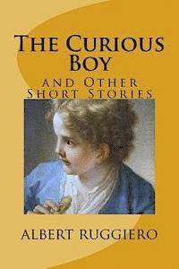 bokomslag The Curious Boy: and Other Short Stories