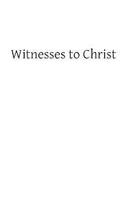 bokomslag Witnesses to Christ: Studies in the Holy Gospels