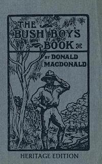 Donald MacDonald - The Bush Boy's Book: Heritage Edition, Häftad