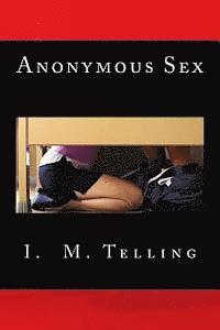 Anonymous Sex 1