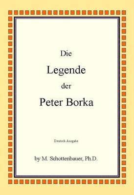 bokomslag Die Legende Der Peter Borka