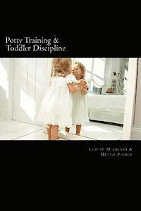 bokomslag Potty Training & Toddler Discipline: 2 Books To Help Make Life Easier