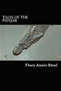 Flora Annie Steel - Tales of the Punjab: Folklore of India, Häftad