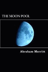 Abraham Merritt - The Moon Pool, Häftad
