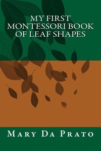 bokomslag My First Montessori Book of Leaf Shapes