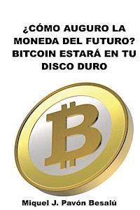 ¿Cómo será la moneda del futuro?: Bitcoin estará en tu disco duro